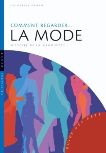 Comment regarder la mode - Catherine Ormen - HAZAN