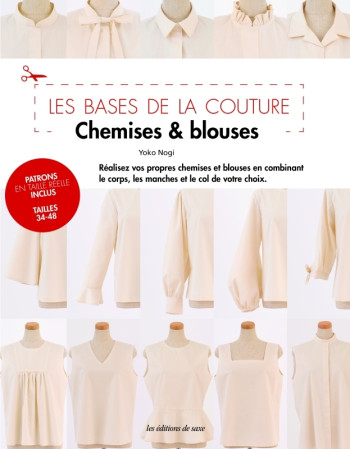 Les bases de la couture - Chemises & blouses -  Oeuvre collective - DE SAXE