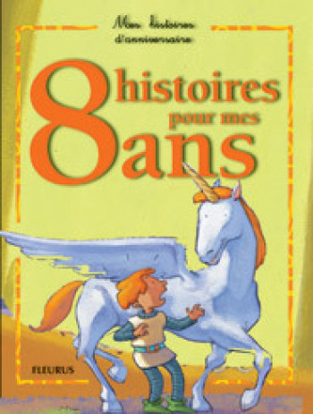 08 HISTOIRES POUR MES 8 ANS (+ CD) - Eve-Marie Bouché - FLEURUS