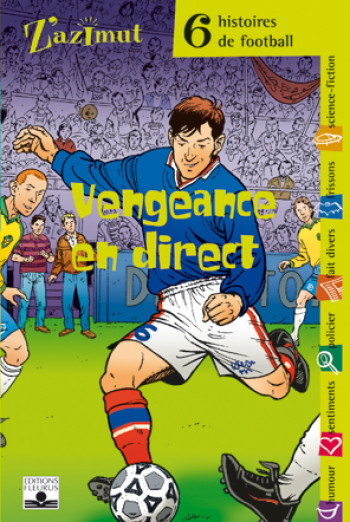 FOOTBALL - VENGEANCE EN DIRECT -  Collectif - FLEURUS