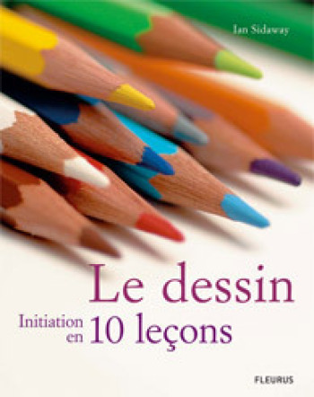 DESSIN - INITIATION EN 10 LECONS (LE) - Ian Sidaway - MANGO