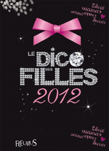 LE DICO DES FILLES 2012 - Dominique-Alice ROUYER - FLEURUS