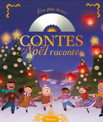 LES PLUS BEAUX CONTES DE NOEL RACONTES (+CD) - Anne Lanoe - FLEURUS