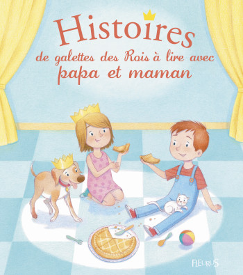 Histoires de galette des Rois à lire avec papa et maman - Olivier Dupin - FLEURUS