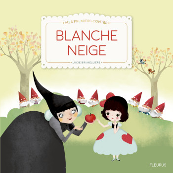 Blanche-Neige - Lucie Brunellière - FLEURUS