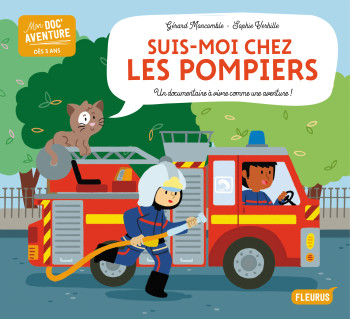 Suis-moi chez les pompiers - Gérard Moncomble - FLEURUS