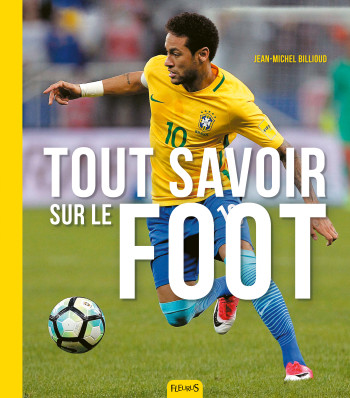 Le foot - Jean-Michel Billioud - FLEURUS