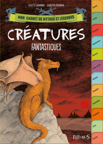 Créatures fantastiques - Juliette Saumande - FLEURUS