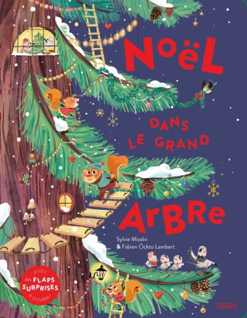 Noël dans le grand arbre - Sylvie Misslin - FLEURUS