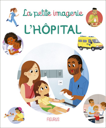 L'hôpital - Emilie Beaumont - FLEURUS