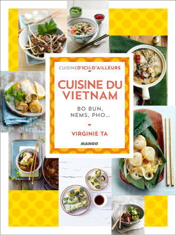 Cuisine du Vietnam - Virginie Ta - MANGO