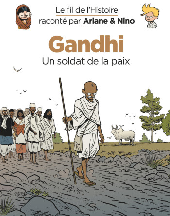 Le fil de l'Histoire raconté par Ariane & Nino - Gandhi -  Savoia Sylvain - DUPUIS