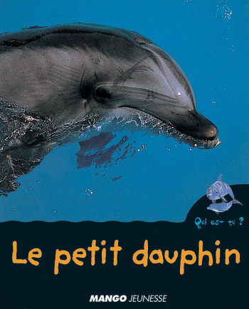 Le petit dauphin - Valérie Guidoux - MANGO