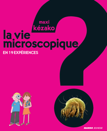 La vie microscopique - Charline Zeitoun - MANGO