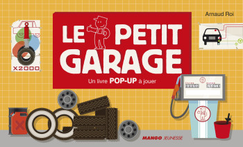 Le petit garage - Arnaud Roi - MANGO