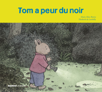 Tom a peur du noir - ELISABETH DE LAMBILLY - MANGO