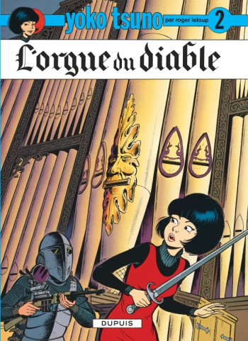 Yoko Tsuno - Tome 2 - L'Orgue du diable -  Leloup - DUPUIS