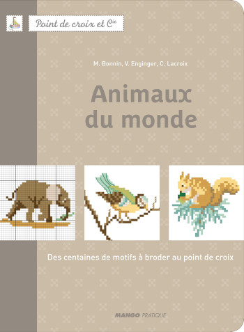 Animaux du monde - Monique Bonnin - MANGO