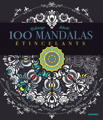 100 mandalas étincelants - Aurélie Ronfaut - MANGO