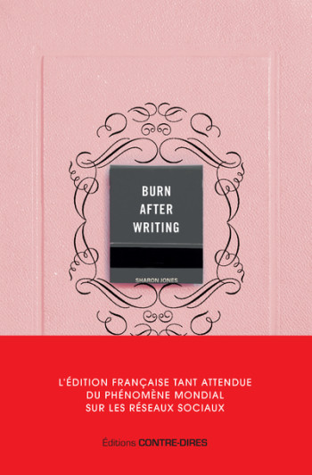 Burn after writing - L'édition française officielle - Sharon Jones - CONTRE DIRES