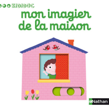 Mon imagier de la maison - Nathalie Choux - NATHAN