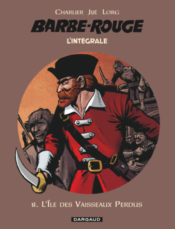 Barbe-Rouge - Intégrales - Tome 8 - L'Île des vaisseaux perdus -  Charlier Jean-Michel - DARGAUD