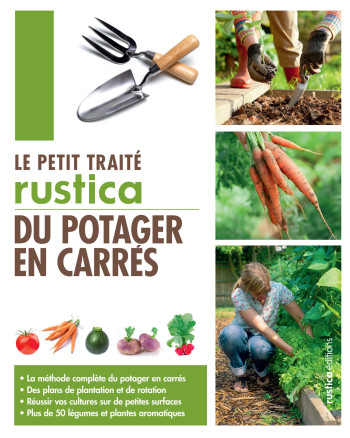 Le petit traité Rustica du potager en carrés - Robert Elger - RUSTICA