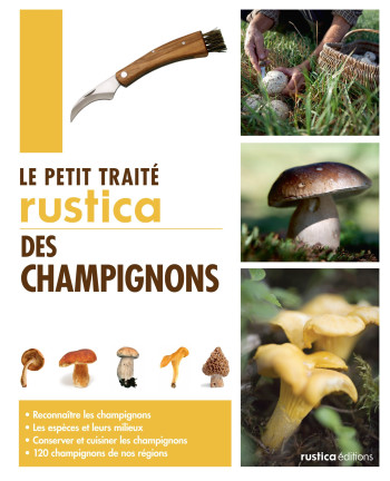 Le petit traité Rustica des champignons - Bart Buyck - RUSTICA