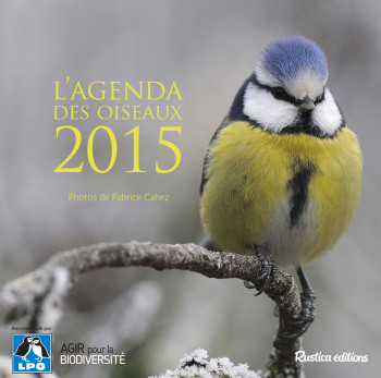 L'agenda des oiseaux 2015 - Fabrice Cahez - RUSTICA