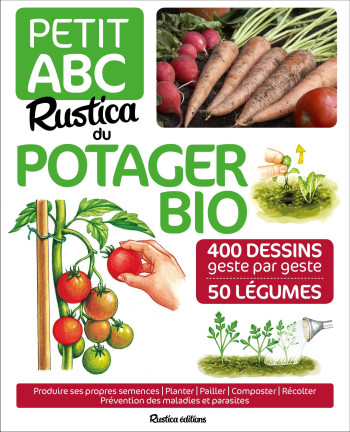 Petit abc Rustica du potager bio - Rosenn Le Page - RUSTICA