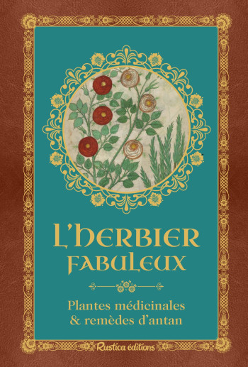 L'herbier fabuleux - Geneviève Xhayet - RUSTICA L'herbier fabuleux - Geneviève Xhayet - RUSTICA
