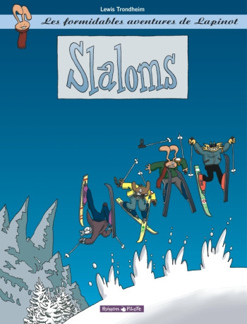 Les Formidables Aventures de Lapinot - Tome 0 - Slaloms -  Trondheim - DARGAUD