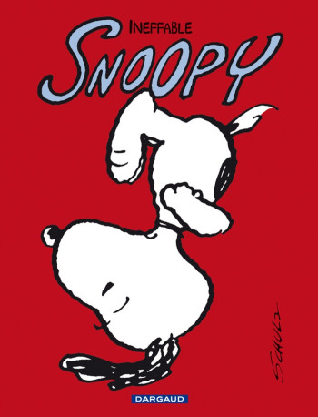 INEFFABLE SNOOPY - Charles Monroe SCHULZ - DARGAUD