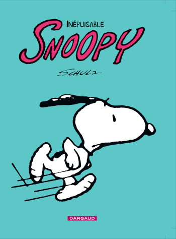 INEPUISABLE SNOOPY - Charles Monroe SCHULZ - DARGAUD