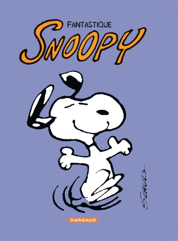 FANTASTIQUE SNOOPY - Charles Monroe SCHULZ - DARGAUD