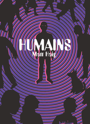 Humains - Matt Haig - HELIUM