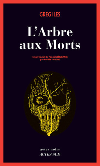 L'Arbre aux morts - Greg Iles - ACTES SUD