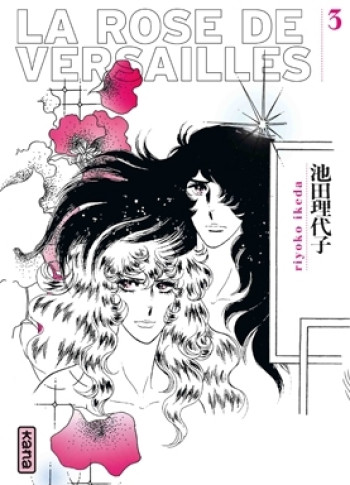 Rose de Versailles (Lady Oscar) - Tome 3 - Riyoko Ikeda - KANA Rose de Versailles (Lady Oscar) - Tome 3 - Riyoko Ikeda - KANA