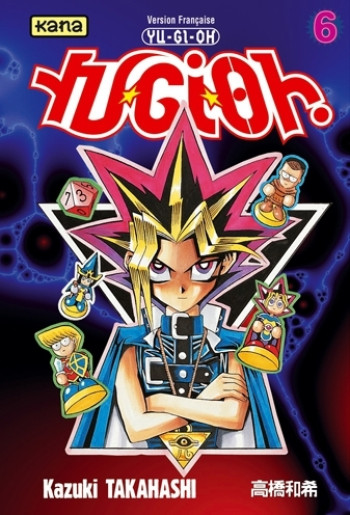 Yu-Gi-Oh ! - Tome 6 -  Kazuki Takahashi - KANA