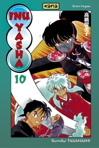 Inu-Yasha - Tome 10 - Rumiko Takahashi - KANA Inu-Yasha - Tome 10 - Rumiko Takahashi - KANA