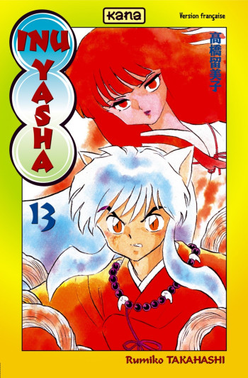 Inu-Yasha - Tome 13 - Rumiko Takahashi - KANA Inu-Yasha - Tome 13 - Rumiko Takahashi - KANA