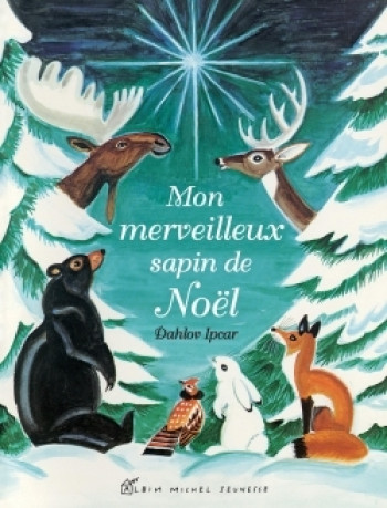 Mon merveilleux sapin de Noël - Dahlov Ipcar - ALBIN MICHEL