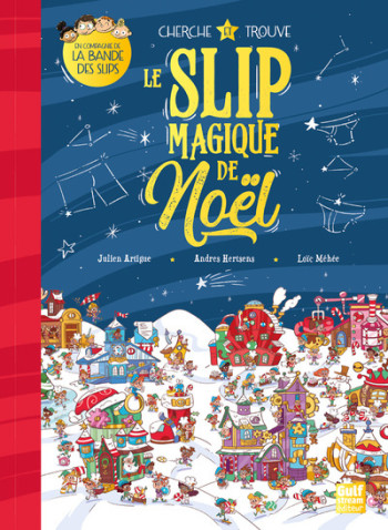 Cherche et trouve Le Slip Magique de Noël - Julien Artigue - GULF STREAM