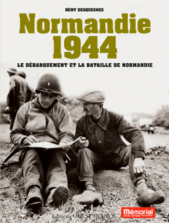 Normandie 1944 - Rémy Desquesnes - OUEST FRANCE