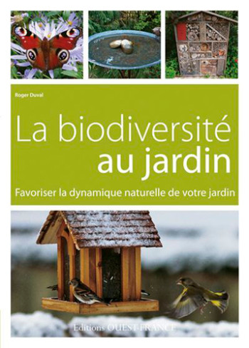 La biodiversité au jardin - Roger Duval - OUEST FRANCE