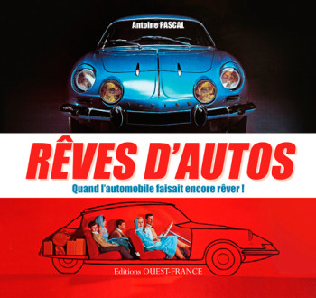 Rêves d'autos - Antoine Pascal - OUEST FRANCE