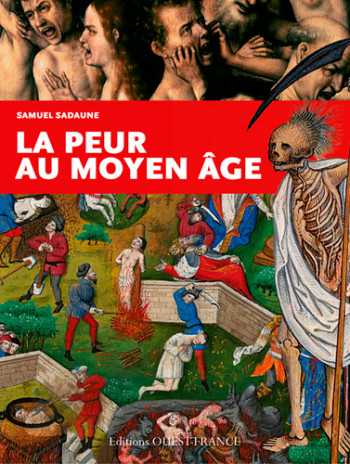 La peur au Moyen Age - Samuel Sadaune - OUEST FRANCE