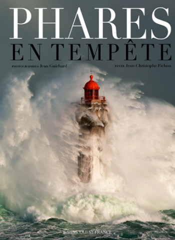 Phares en tempête de Jean Guichard - Jean-christophe Fichou - OUEST FRANCE