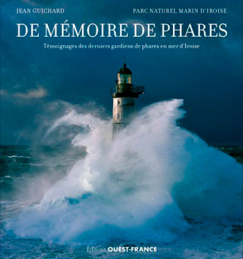 De mémoire de phares - Jean Guichard - OUEST FRANCE