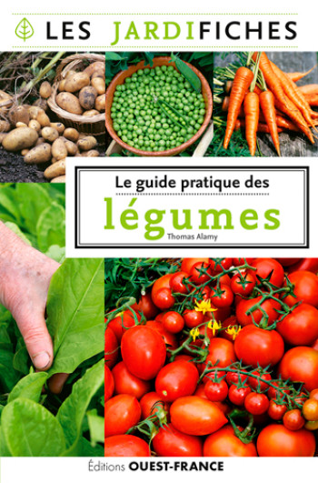 Le guide pratique des légumes - Thomas Alamy - OUEST FRANCE